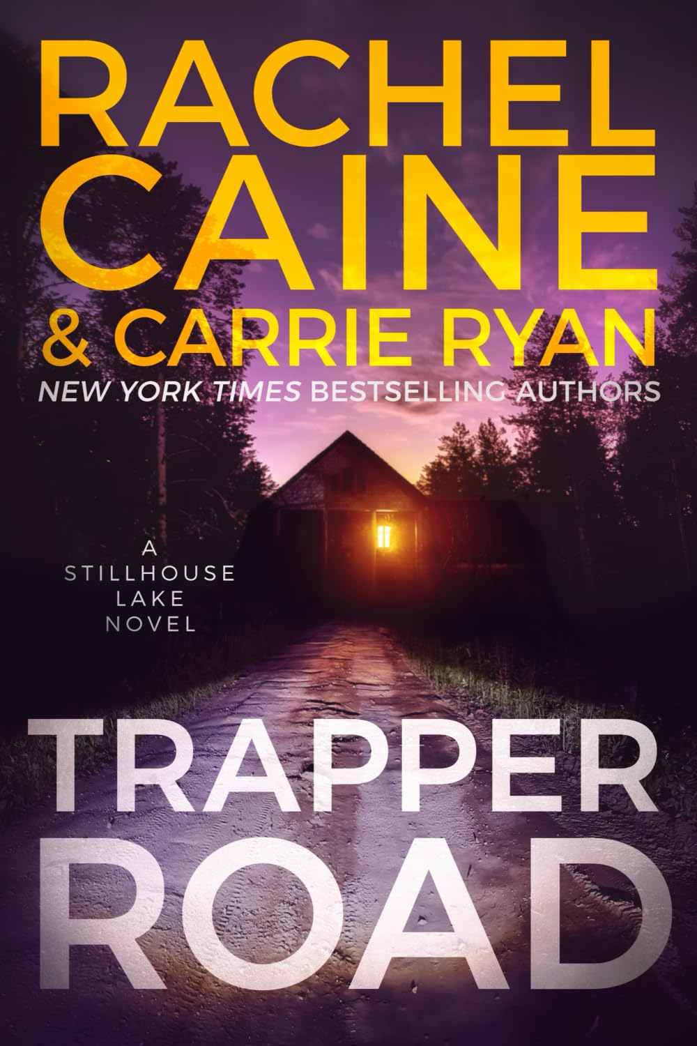 Rachel Caine - Trapper Road: A Stillhouse Lake Novel - Paperback Book