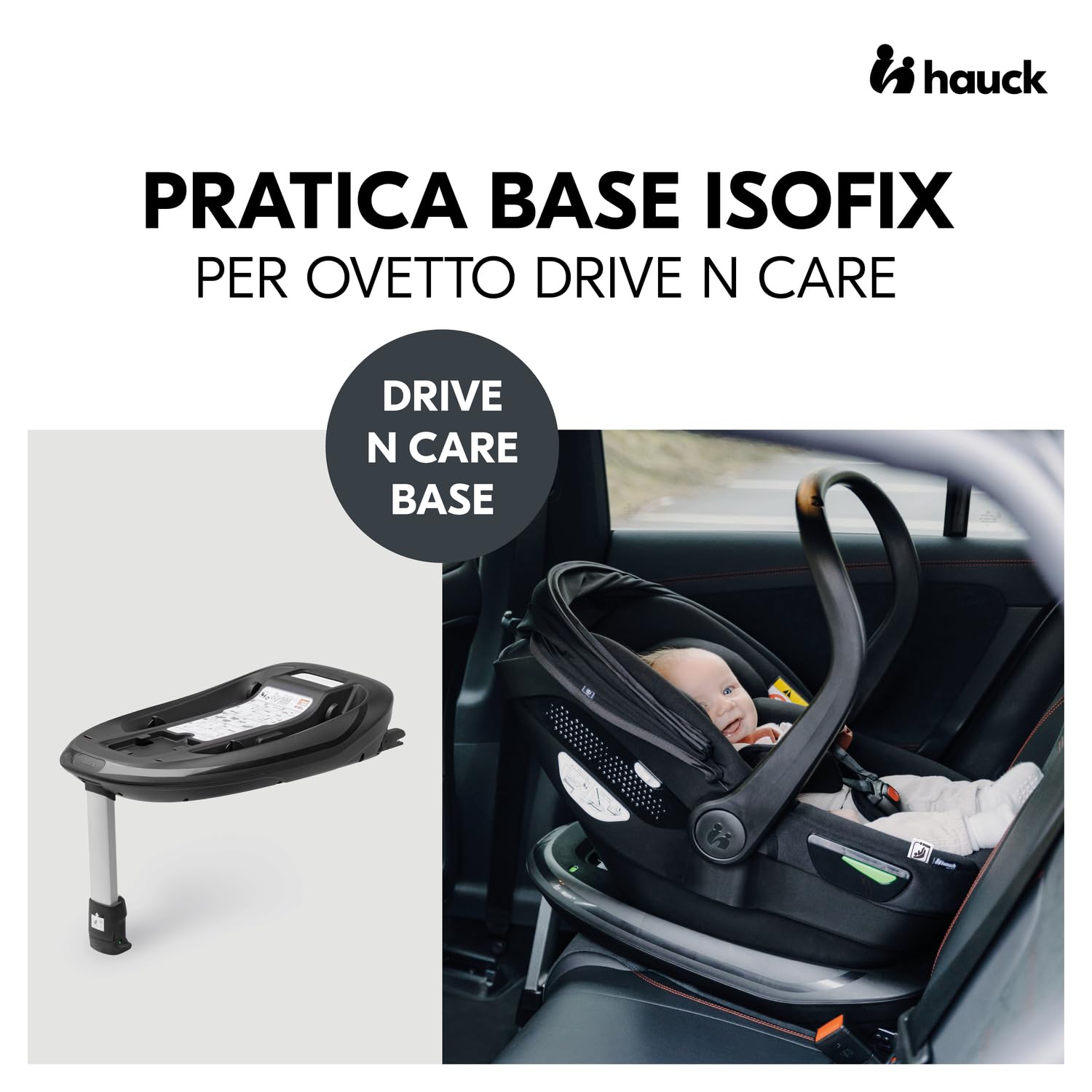 hauck Base ISOFIX, Nero - Compatibile Solo con Ovetto Neonato Drive N Care, Seggiolino Auto Omologato i-Size UN ECE R129, Fissaggio Sicuro e Semplice in Macchina