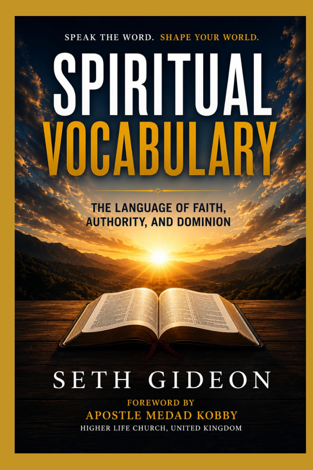 Spiritual Vocabulary: The Language of Faith, Authority, and Dominion