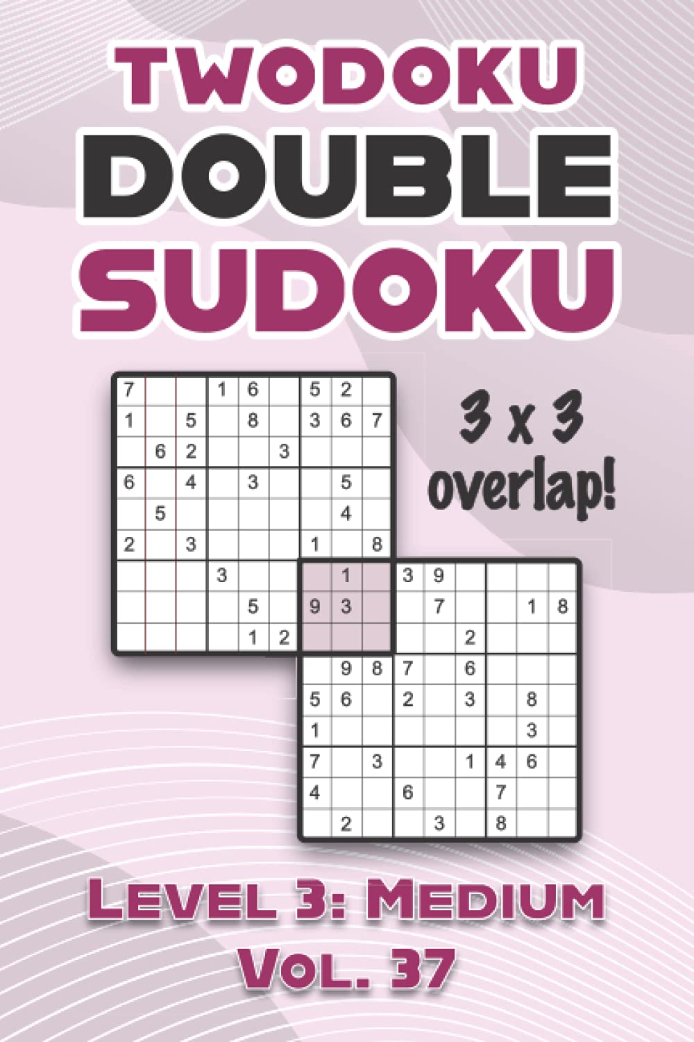 Buy Twodoku Double Sudoku 3 x 3 Overlap Level 3 Medium Vol. 37 Play