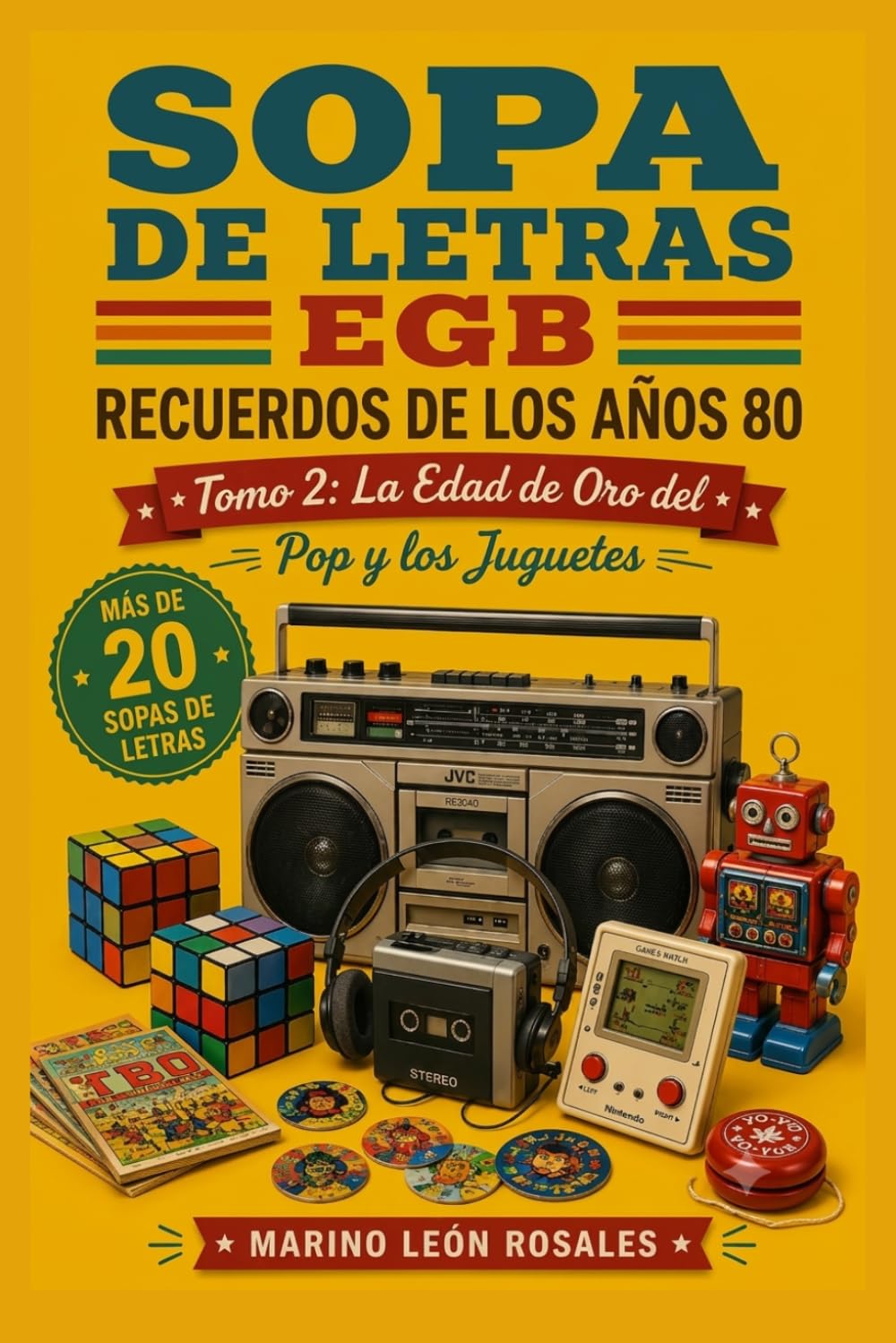 Sopa de Letras EGB: Recuerdos de los Años 80: La Edad de Oro del Pop y los Juguetes