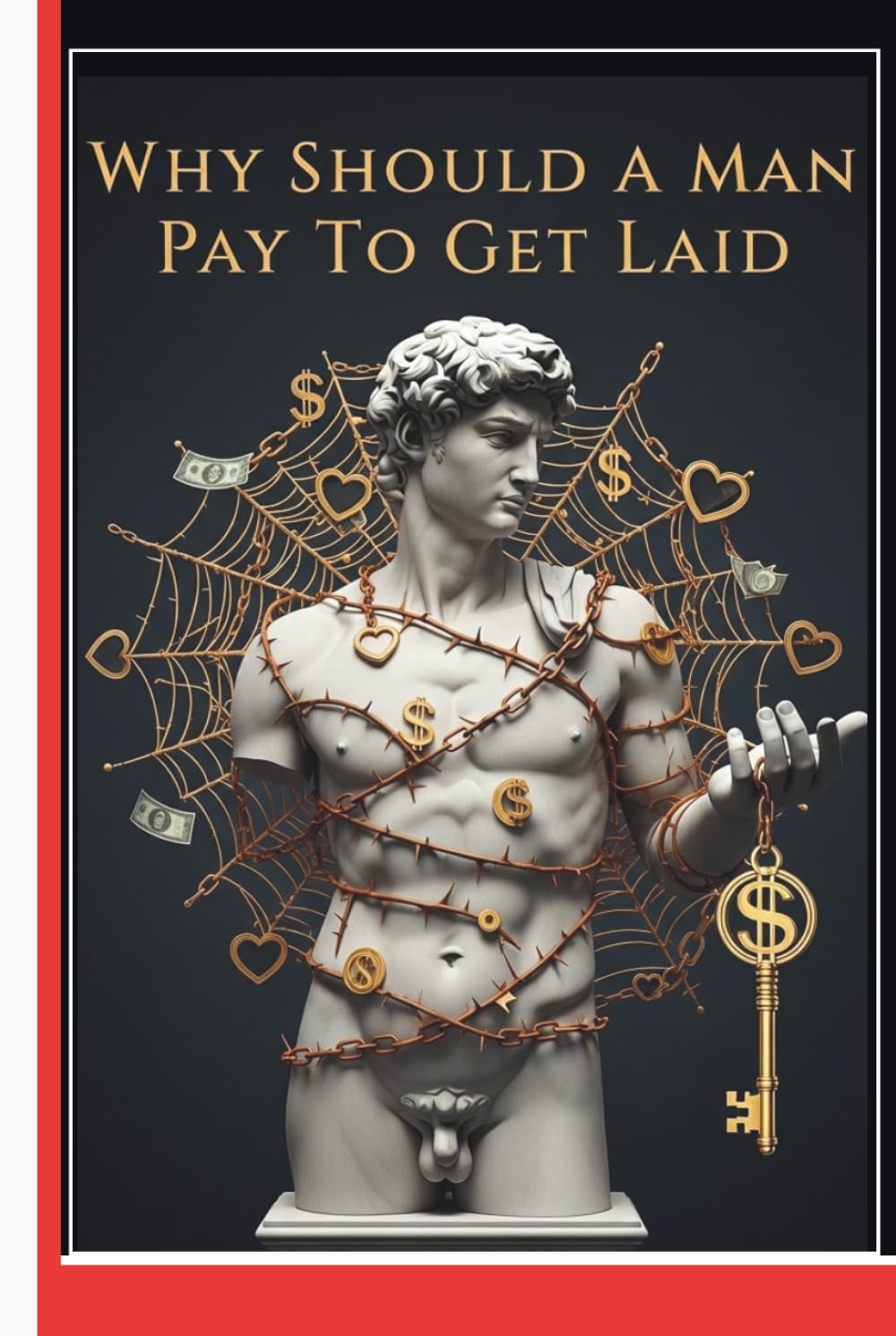 Why Should a Man Pay to Get Laid?