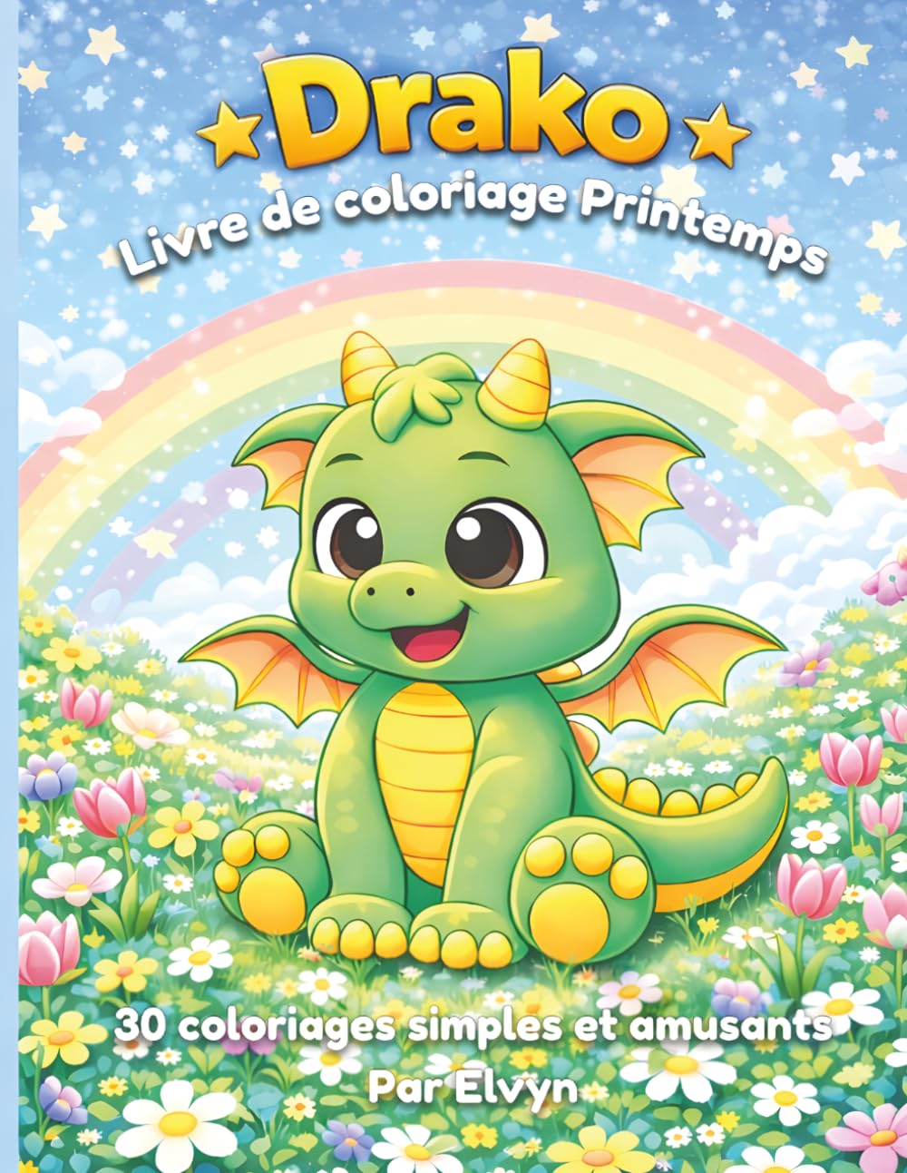 Drako - Livre de coloriage Printemps: 30 coloriages mignons, simples et amusants pour enfants de 4 à 8 ans