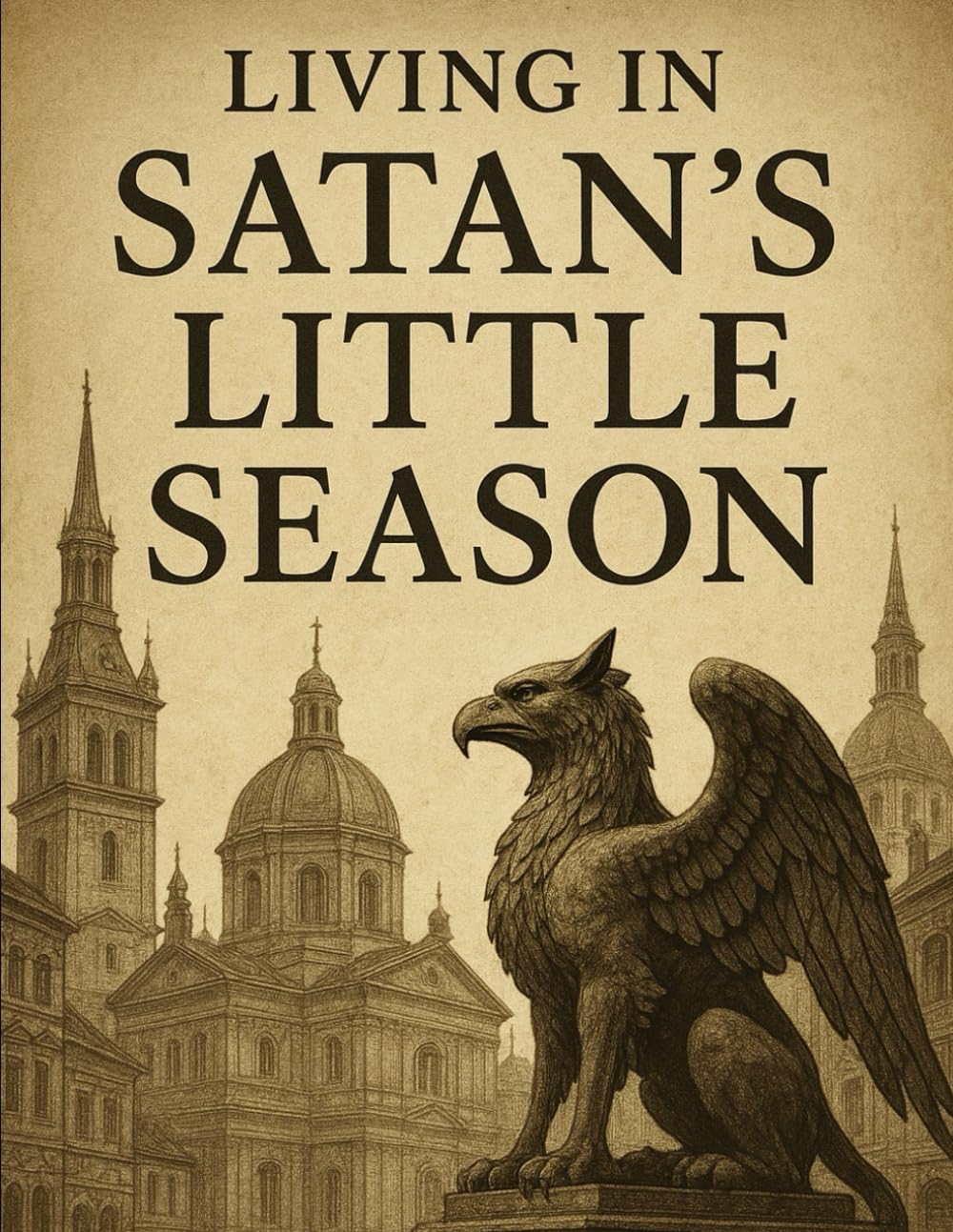 Living in Satan's Little Season (Tartaria, The Mudflood, Satan's Little Season, and the Timeline Deception)