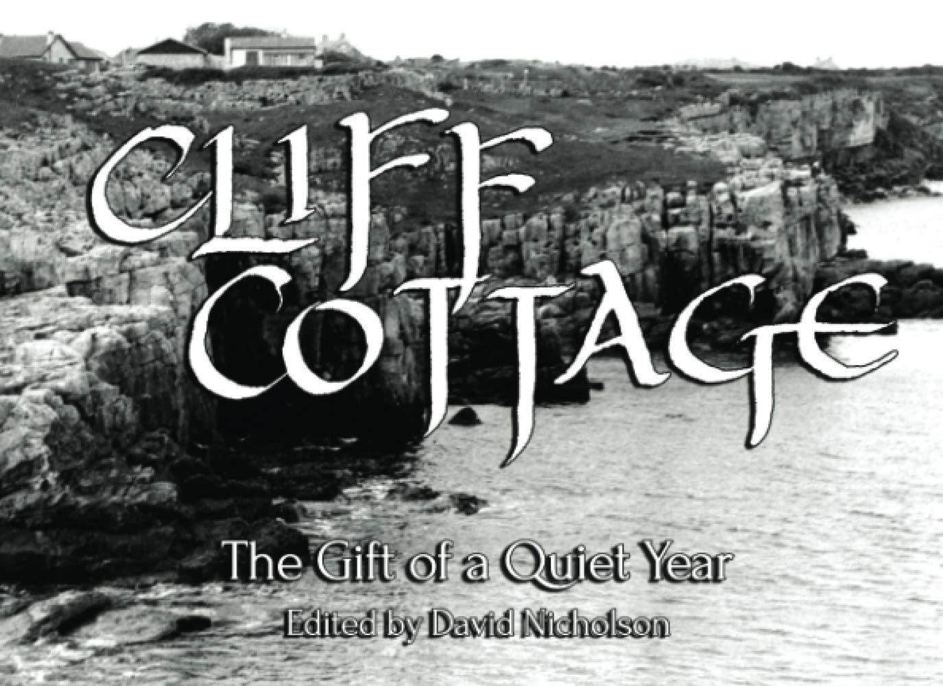 Cliff Cottage: The Gift of a Quiet Year