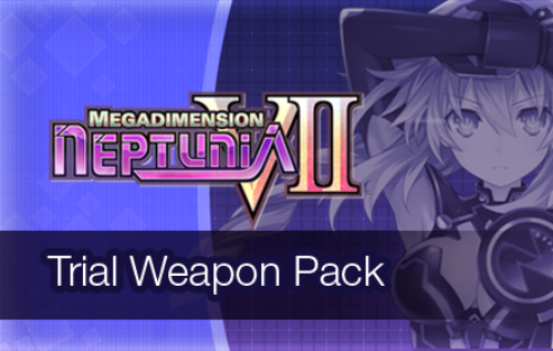 Megadimension Neptunia VII Trial Weapon Pack [Online Game Code]