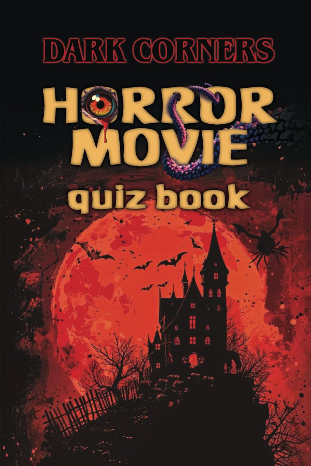 Dark Corners' Horror Movie Quiz Book
