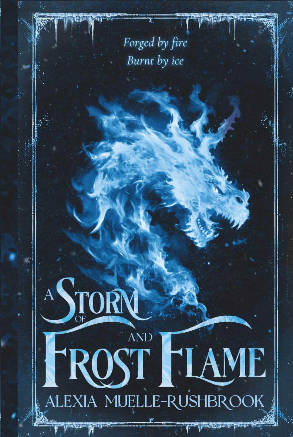A Storm of Frost and Flame: 2 (The Flame)