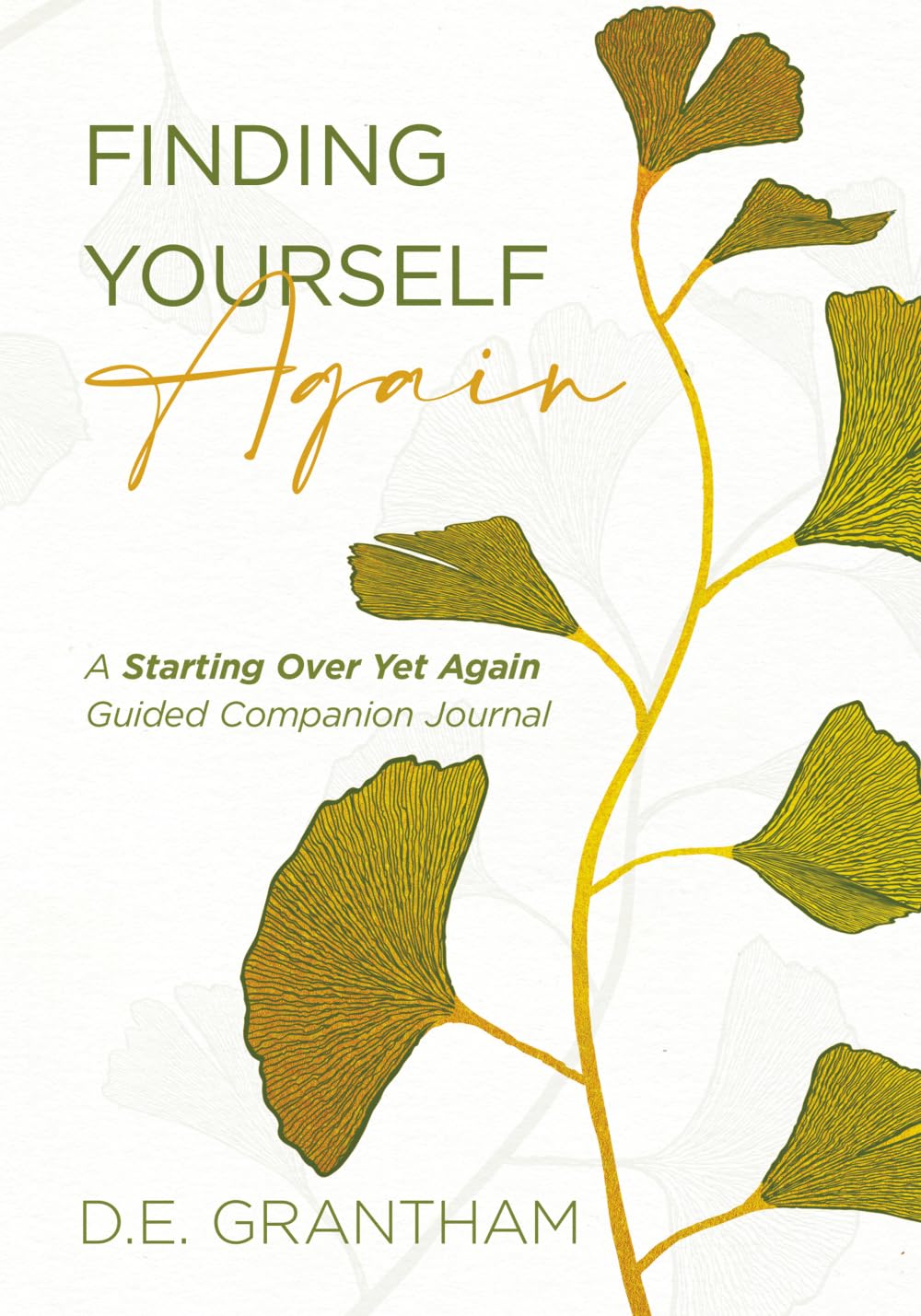 Finding Yourself Again: A Starting Over Yet Again Guided Companion Journal