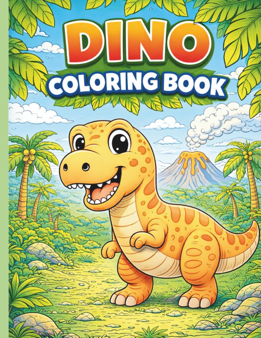 Dino Coloring Book: Fun and Simple Dinosaur Coloring Pages for Kids Ages 3–6