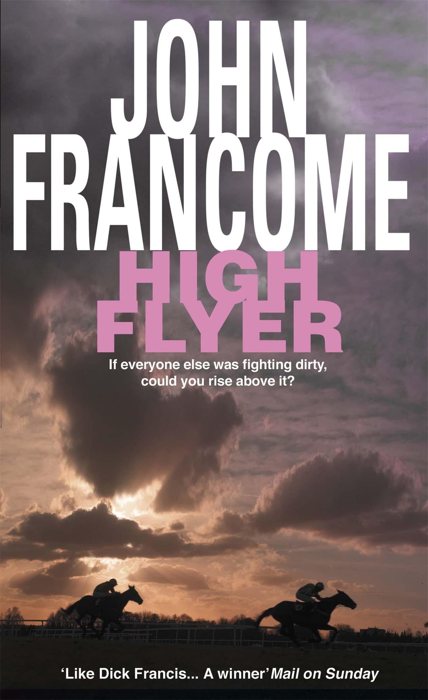 High Flyer By John Francome. 9780747256069