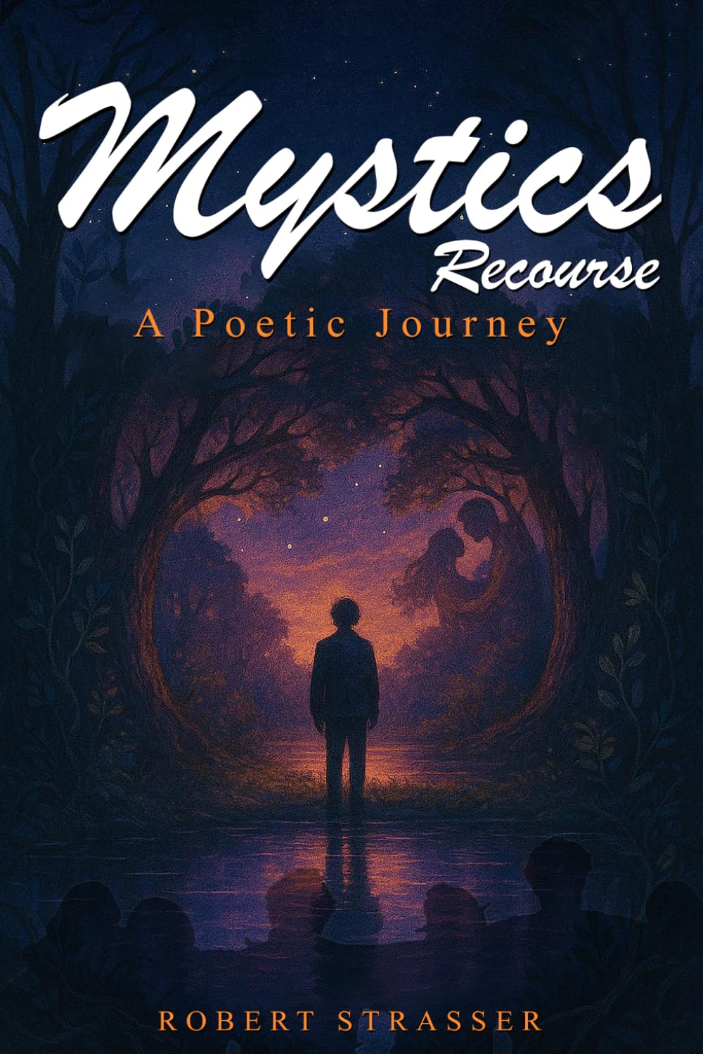 Mystics Recourse: A Poetic Journey