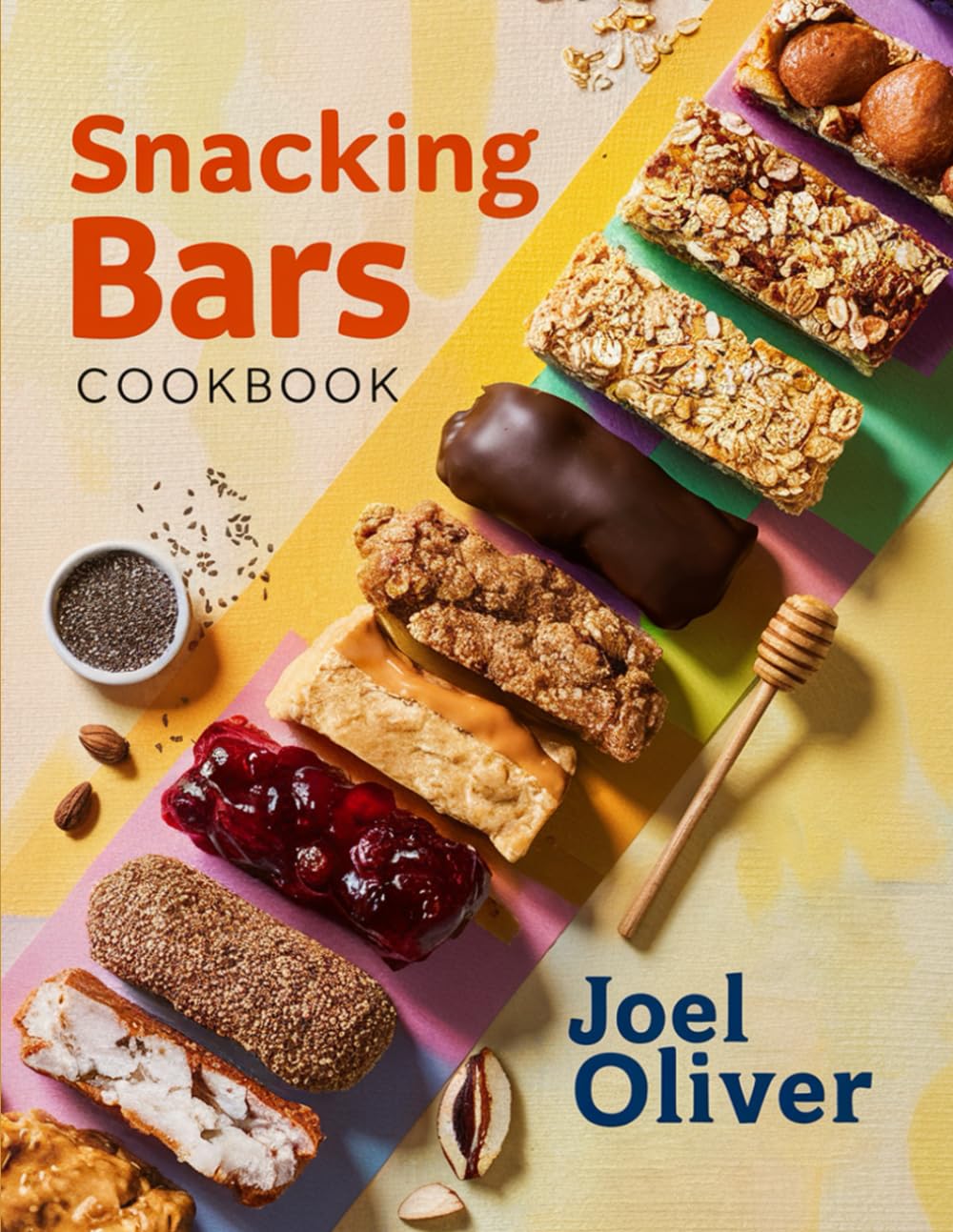 SNACKING BARS COOKBOOK: Mouthwatering, Energizing, and Fun for All Ages – Quick and Easy Snack Bar Recipes for Healthy Cravings, On-the-Go Fuel, and Wholesome Treats (SNACK FOR EVERYONE)