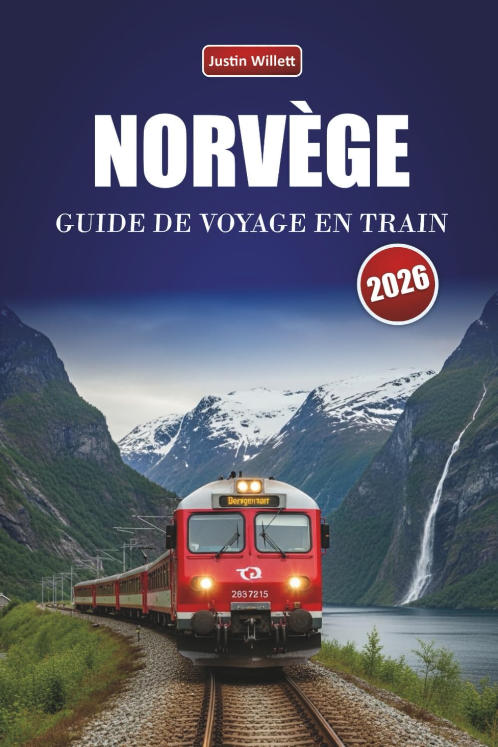 NORVÈGE GUIDE DE VOYAGE EN TRAIN 2026: Découvrez des trajets panoramiques en train, des itinéraires régionaux, des paysages nordiques et des conseils pratiques à travers la Scandinavie