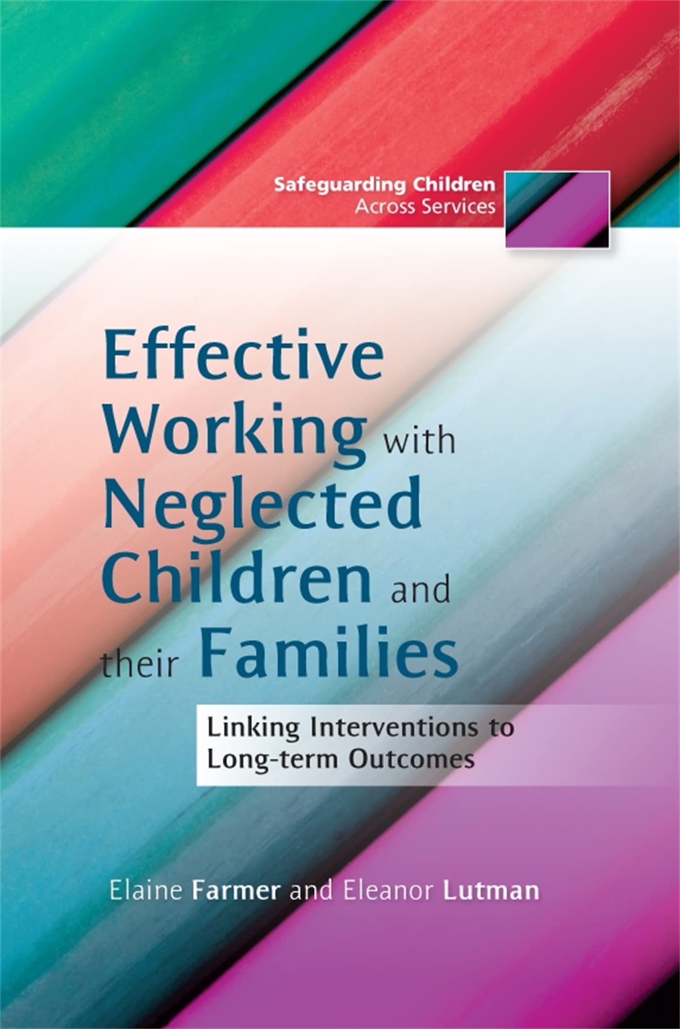 Effective Working with Neglected Children and t. Lutman.#+,.#+,.#+,.#
