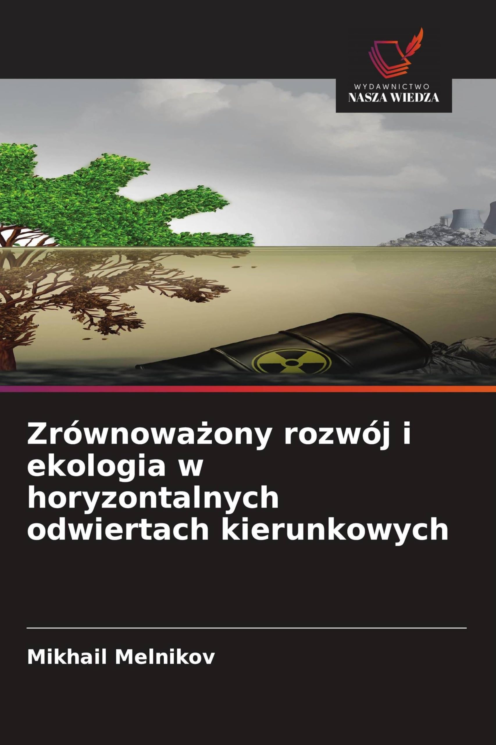 Zrównoważony rozwój i ekologia w horyzontalnych odwiertach kierunkowych