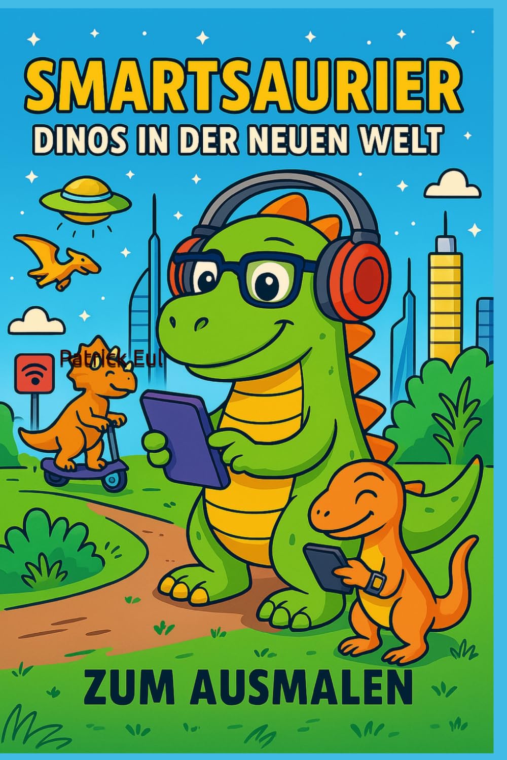 SMARTSAURIER Dinos in der Neuen Welt: Zum Ausmalen