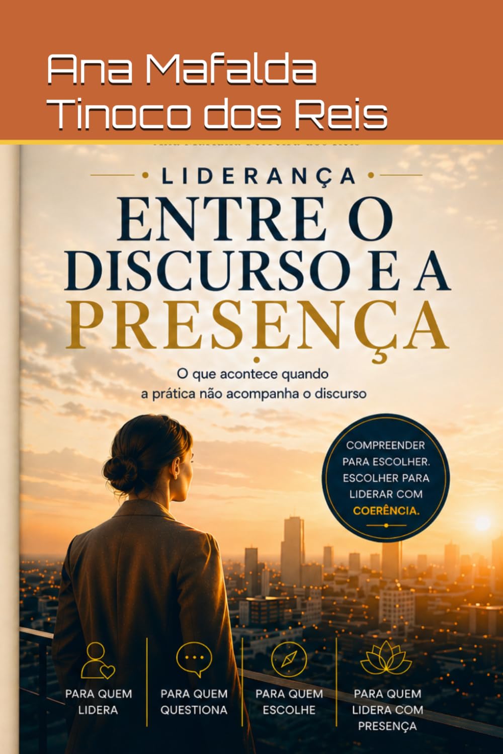Liderança: entre o Discurso e a Presença: O que acontece quando a prática não acompanha o discurso