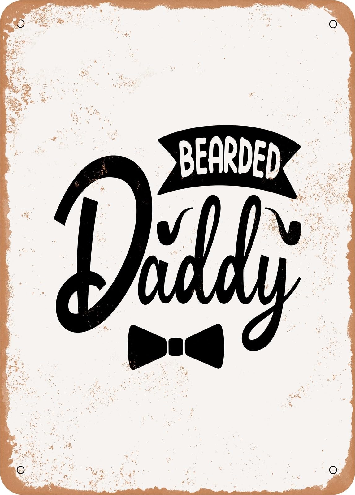 Metal Sign - Bearded Daddy - 2 - Vintage Rusty Look home decor