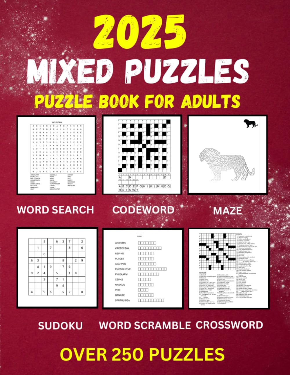 Mixed Puzzle Books For Adults 2025: Over 250 Puzzles: Word Search, Codeword, Maze, Sudoku, Word Scramble, And Crossword