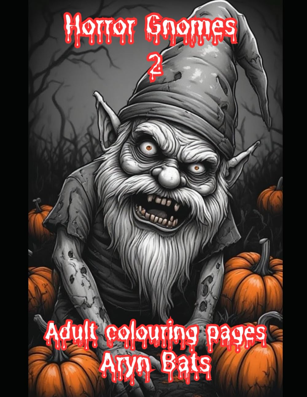Horror Gnomes 2: An Adult Colouring Book