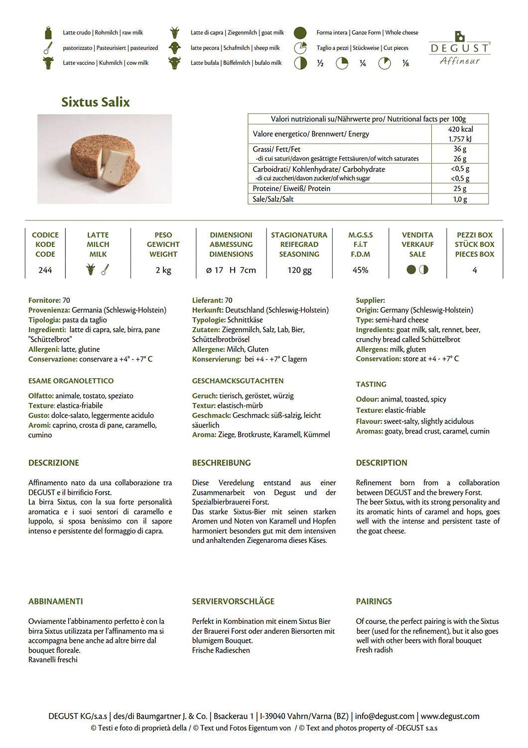 Sixtus Salix Formaggio DEGUST forma intera ca. 1,5 kg.