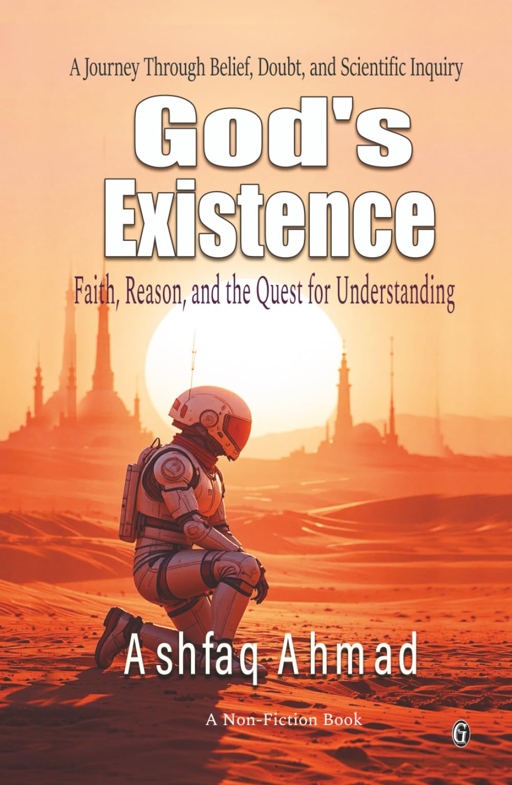 God's Existence: Faith, Reason, and the Quest for Understanding