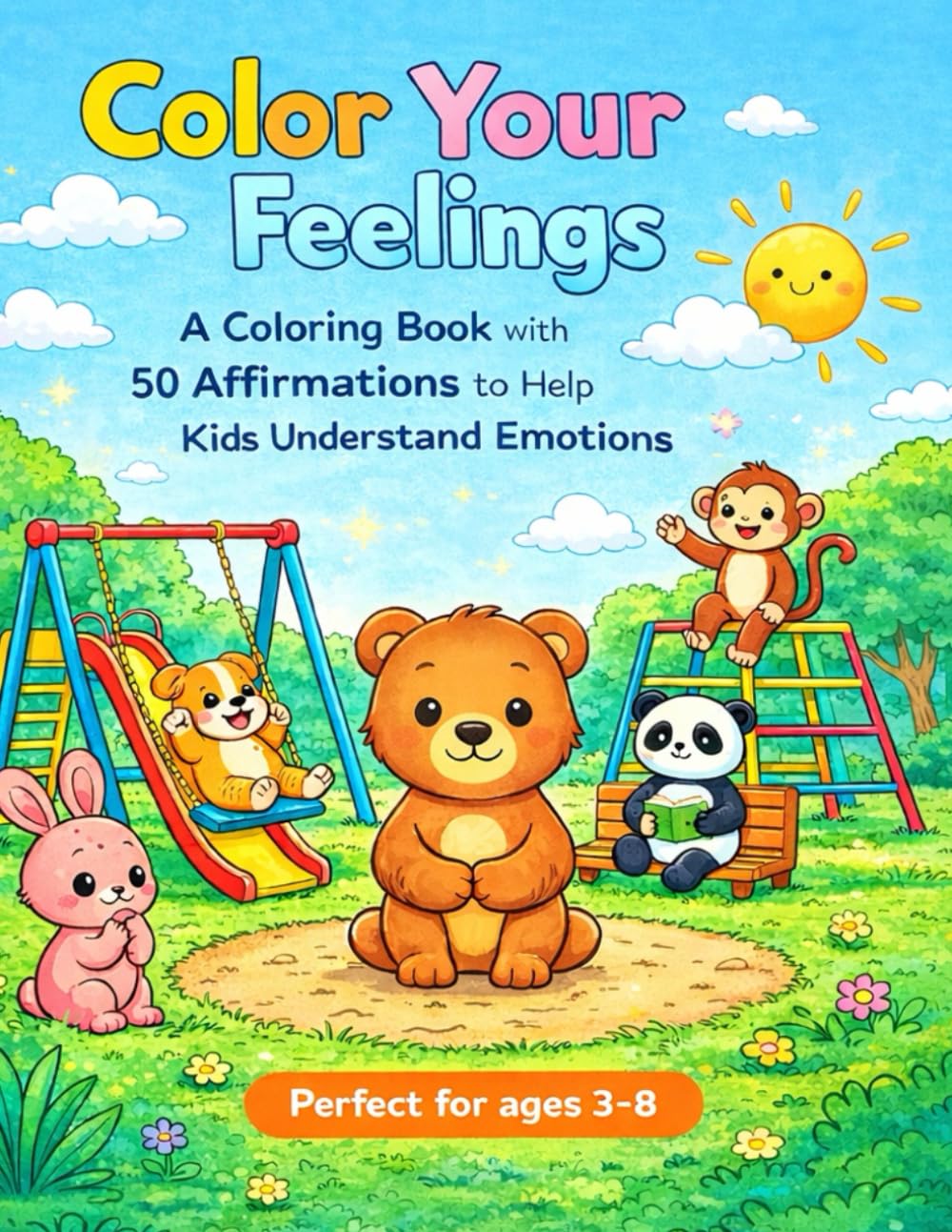 Color Your Feelings: 50 Affirmations to Help Kids Understand Emotions