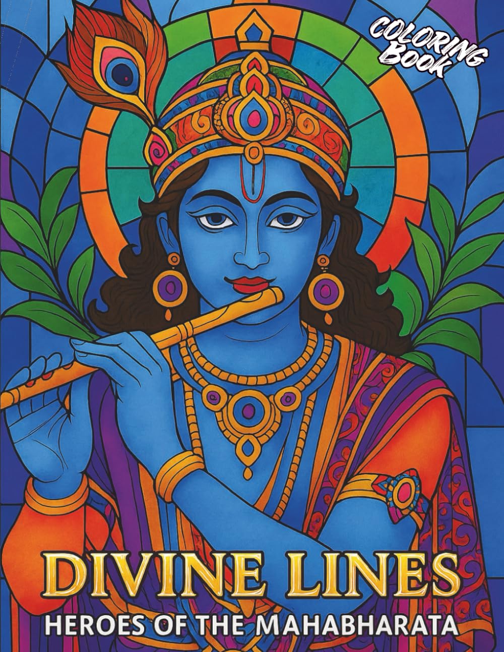 Divine Lines: An Indian Mythology Coloring Book of Mahabharata Heroes, Warriors, and Gods for Adults: A Detailed Character Coloring Collection from India’s Timeless Epic