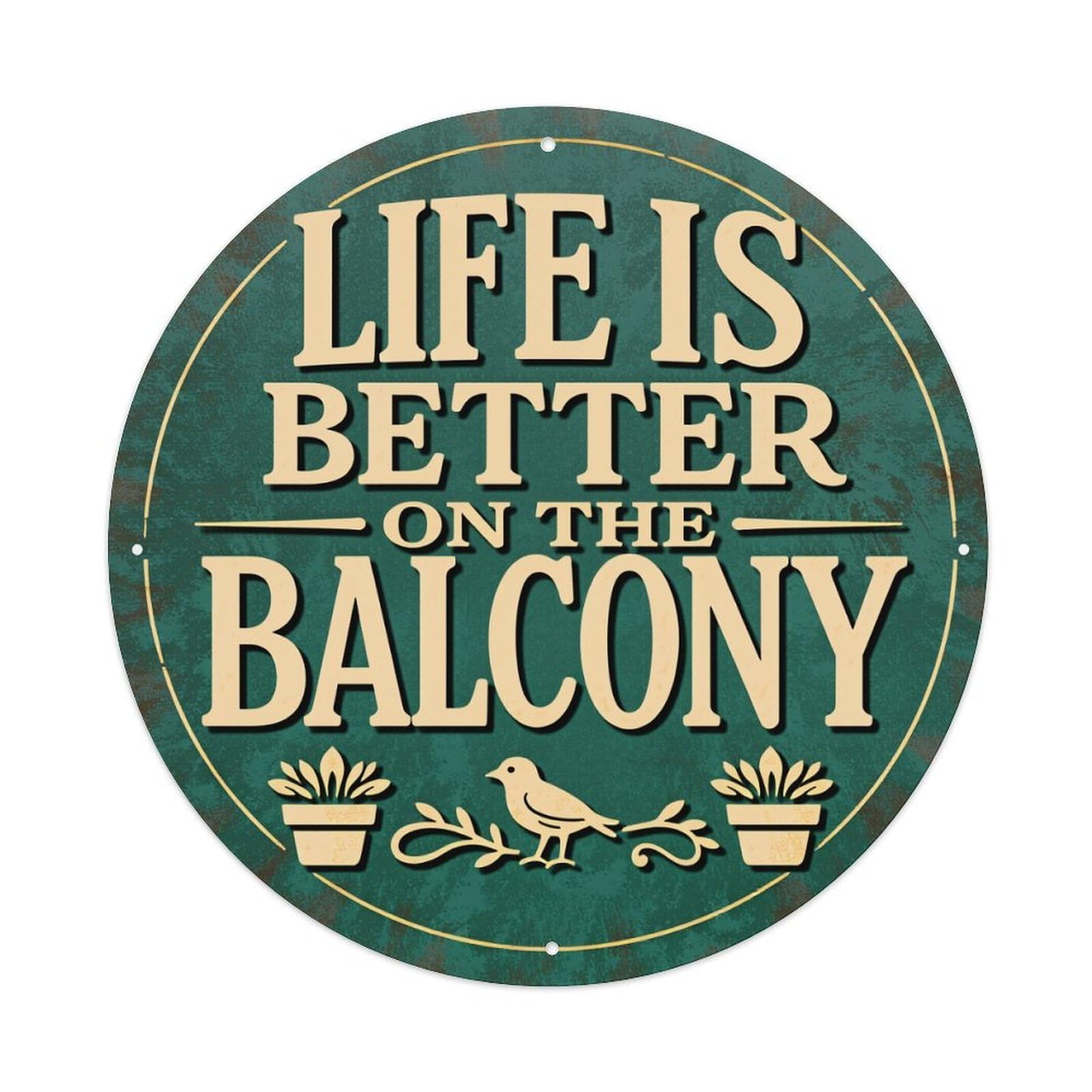 Life Is Better On The Balcony Round Vintage Tin Sign,Retro Wall Art,Metal Poster for Home, Bar, Garage, Cafe, Rustic Indoor & Outdoor Decor, 8x8 Inches