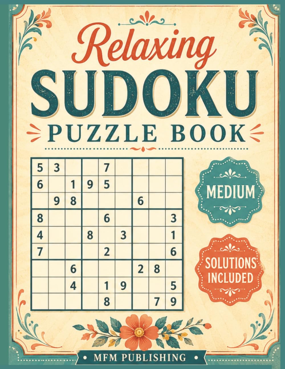 Relaxing Sudoku Puzzle Book: 250 relaxing puzzles to Enjoy