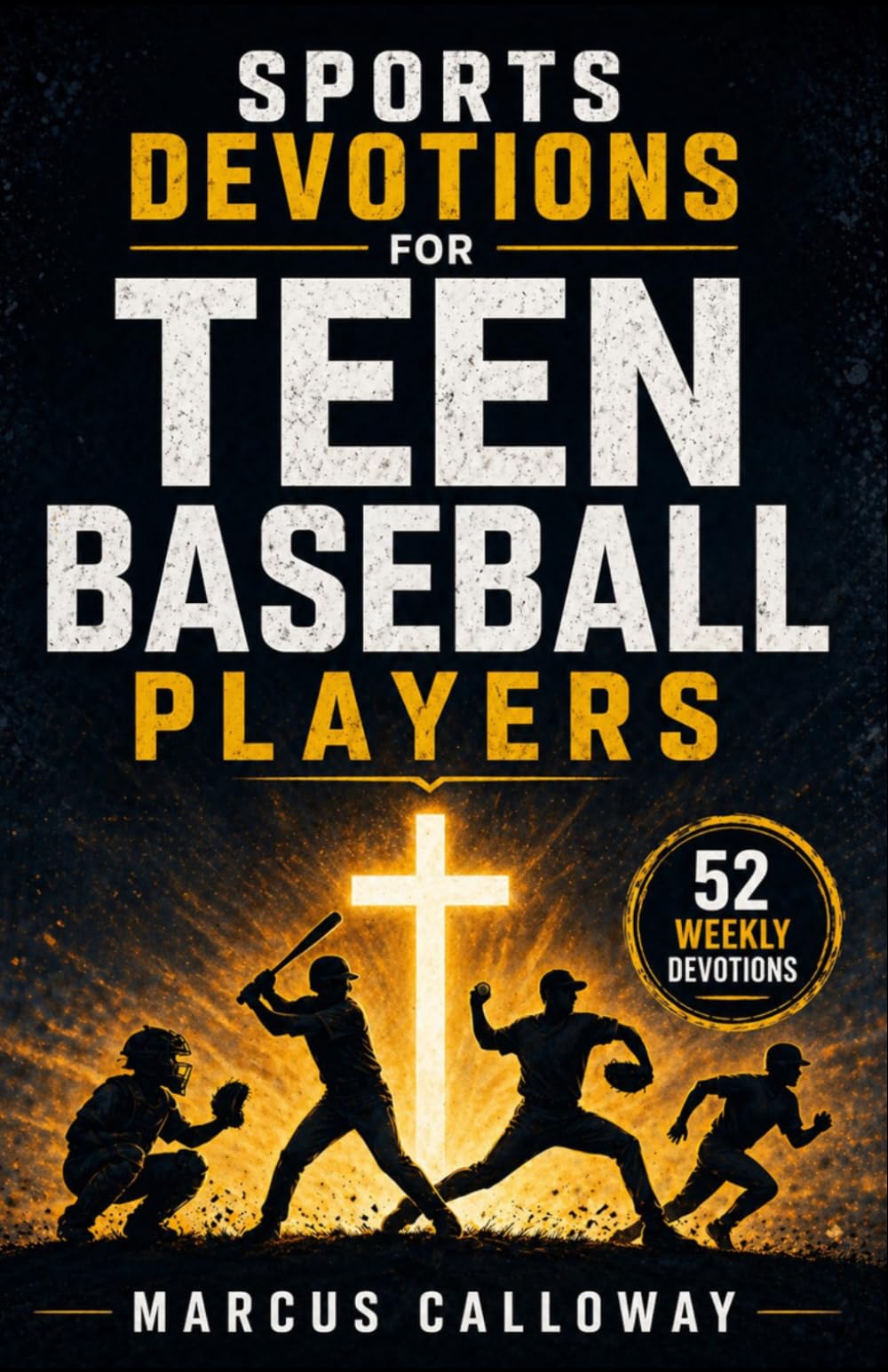 5-Minute Weekly Sports Devotions for Teen Baseball Players: A 52-Week Biblical Guide to Reset after Every Mistake, Recover Confidence, and Play Free Again: 1 (5-Minute Devotions for Athletes)