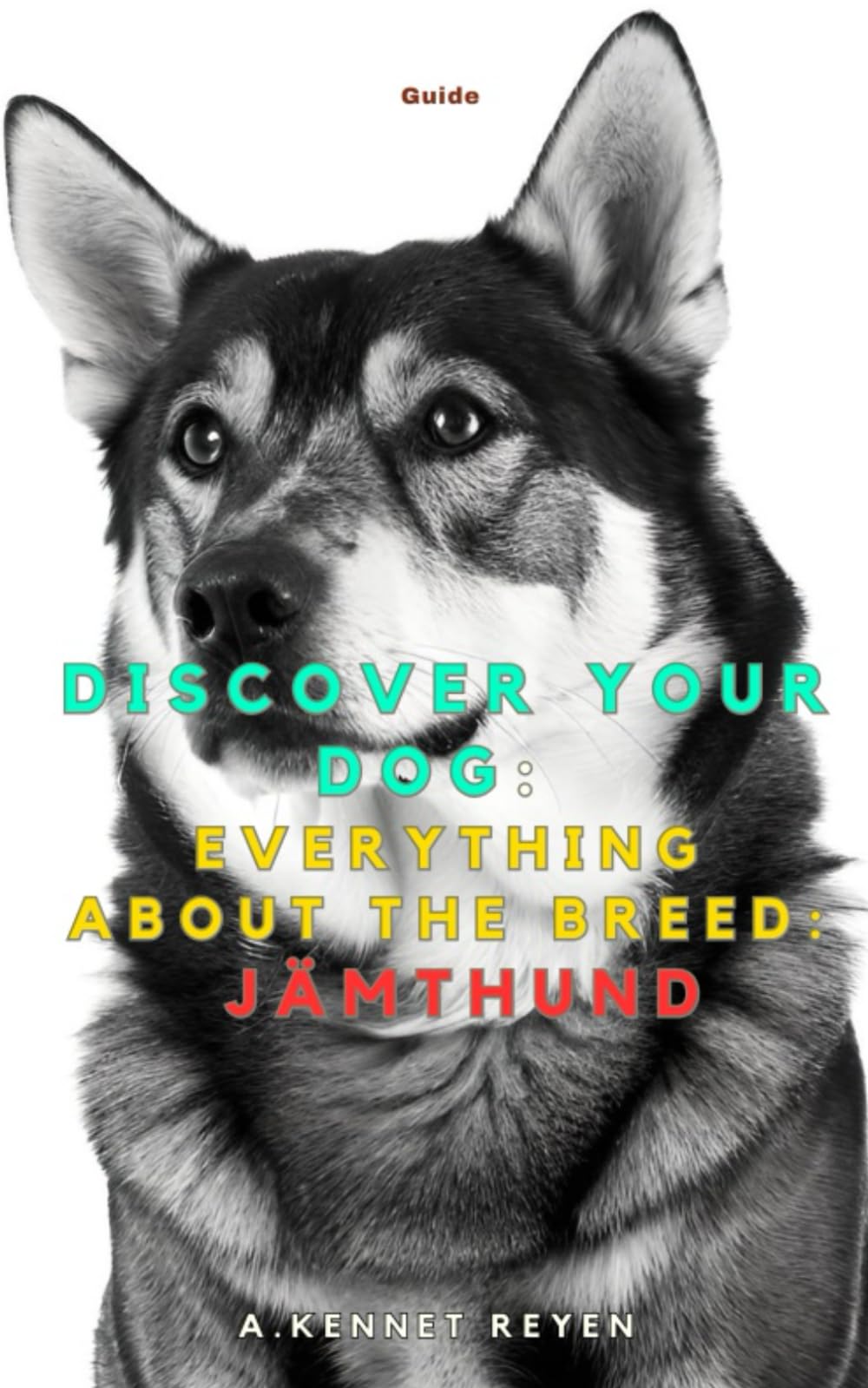 Discover your dog: Everything about the breed: Jämthund