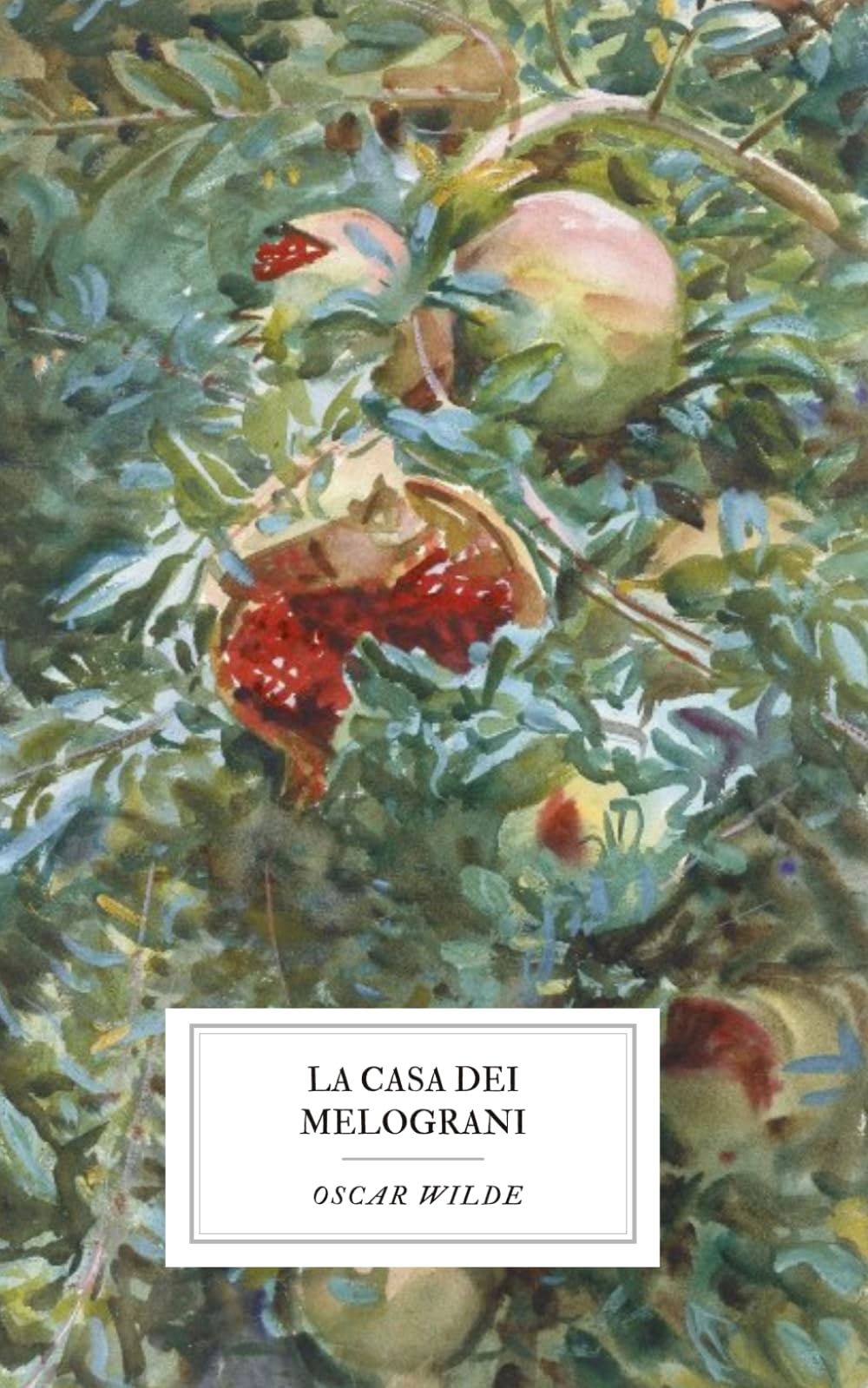 La Casa dei Melograni: Quattro Fantastiche storie di Oscar Wilde