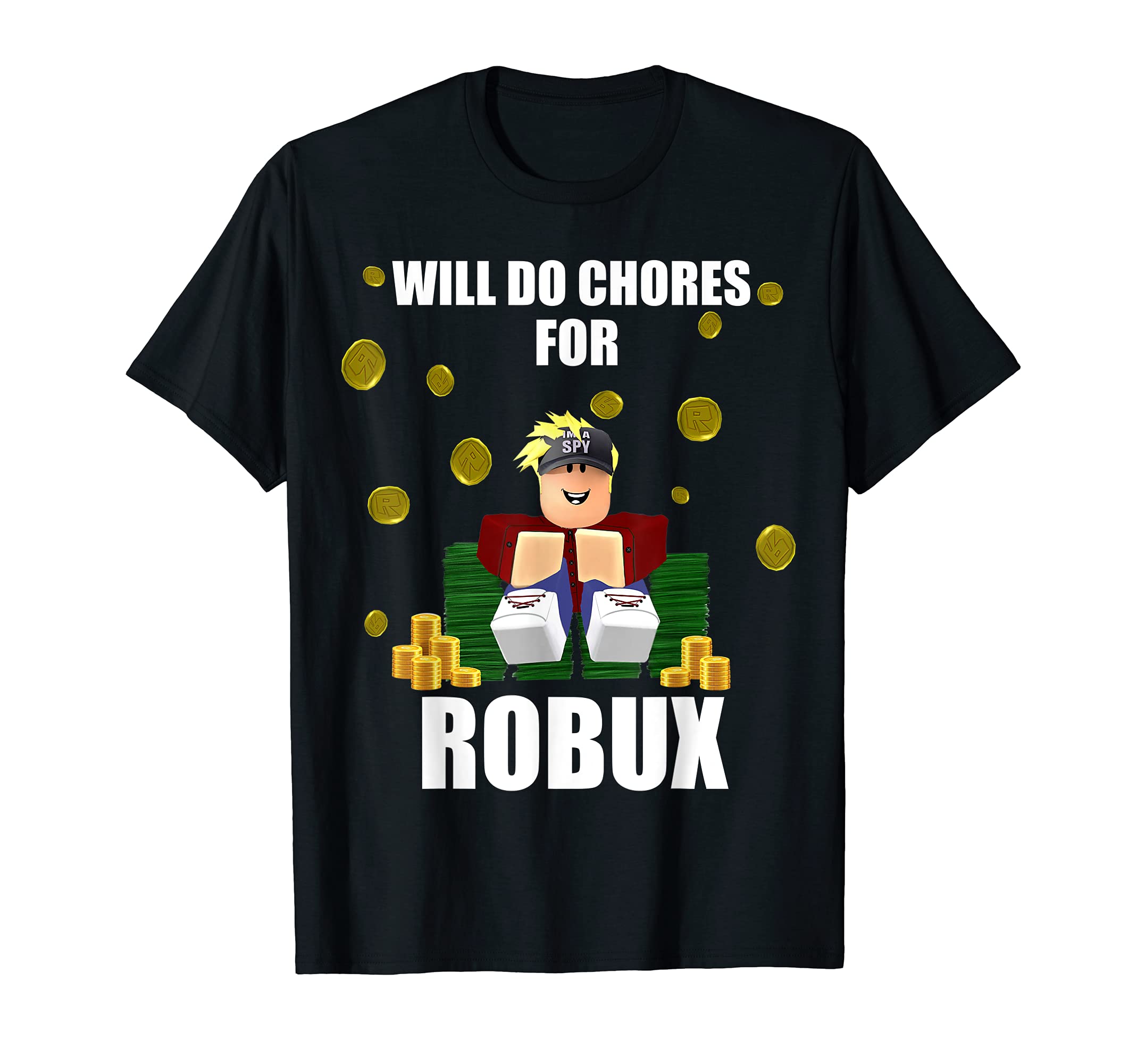 Will Do Chores For Robux computer video game funny noob game T-Shirt