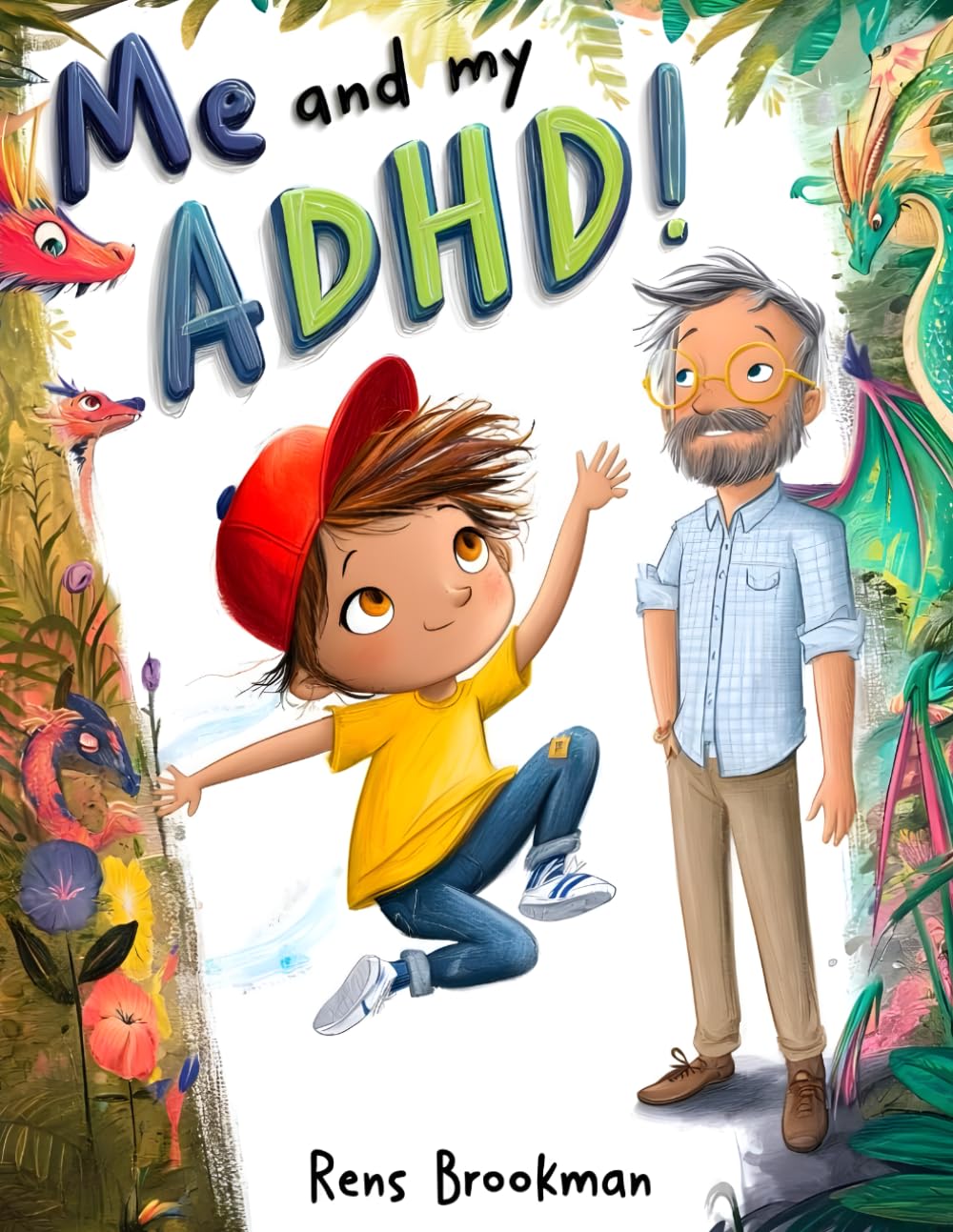 Me and my ADHD!: Kenny’s Busy Brain and Big Feelings (Amazing Minds Adventures)