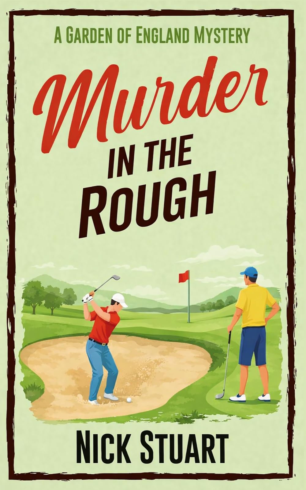 Murder in the Rough: an unputdownable cosy murder mystery - a page turner of page turners. (A Garden of England Mystery)
