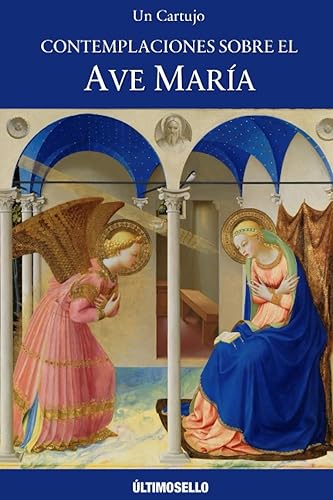 Contemplaciones sobre el Ave María (Spanish Edition)