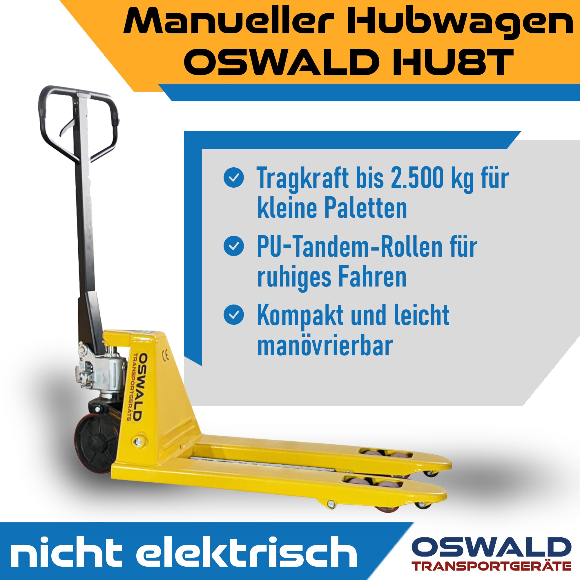 Hubwagen Oswald HU8T 2500 kg 800 mm Kurzgabel PU Tandemrollen Palettenhubwagen