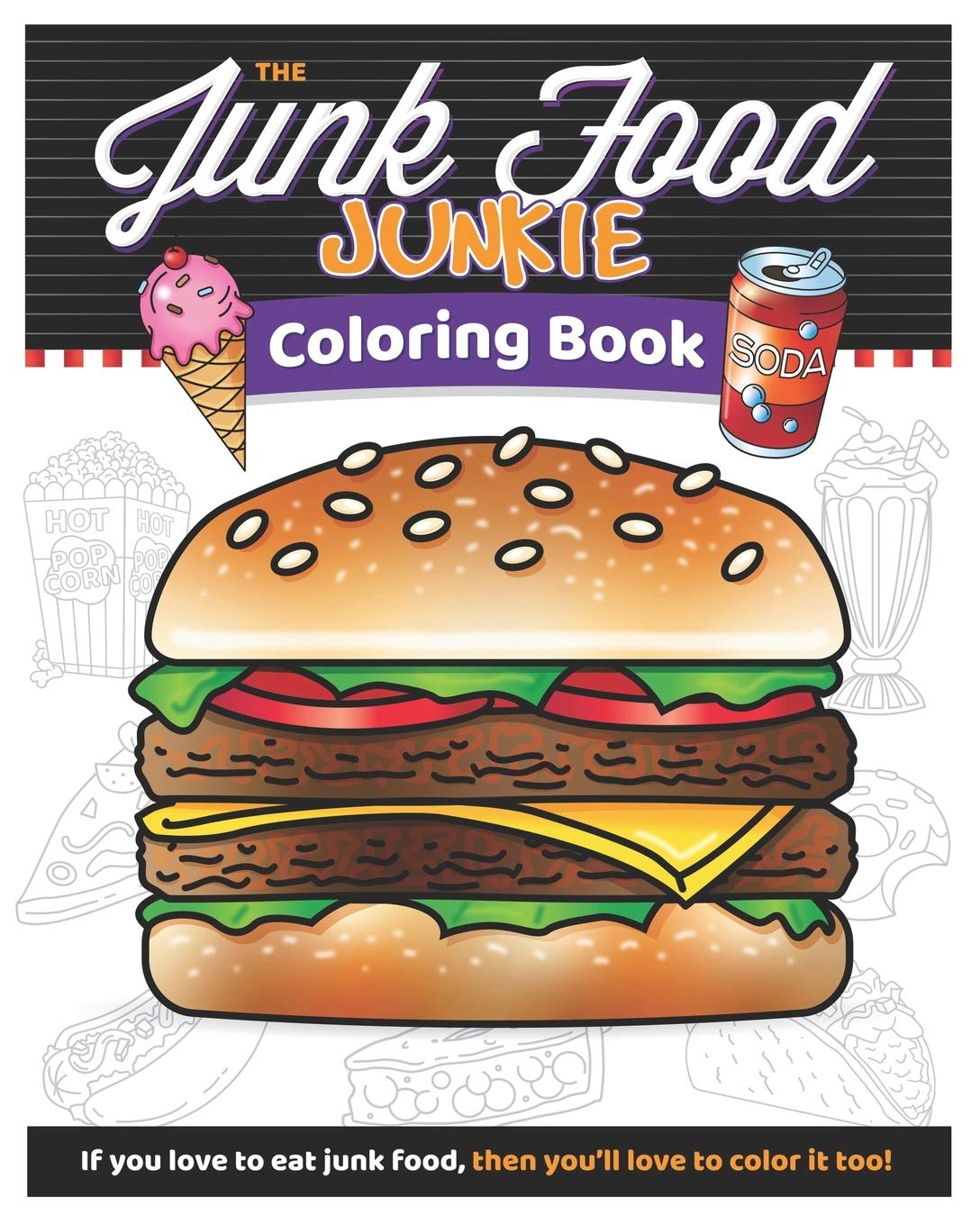 Buy The junk food junkie if you love to eat junk food, then you'll