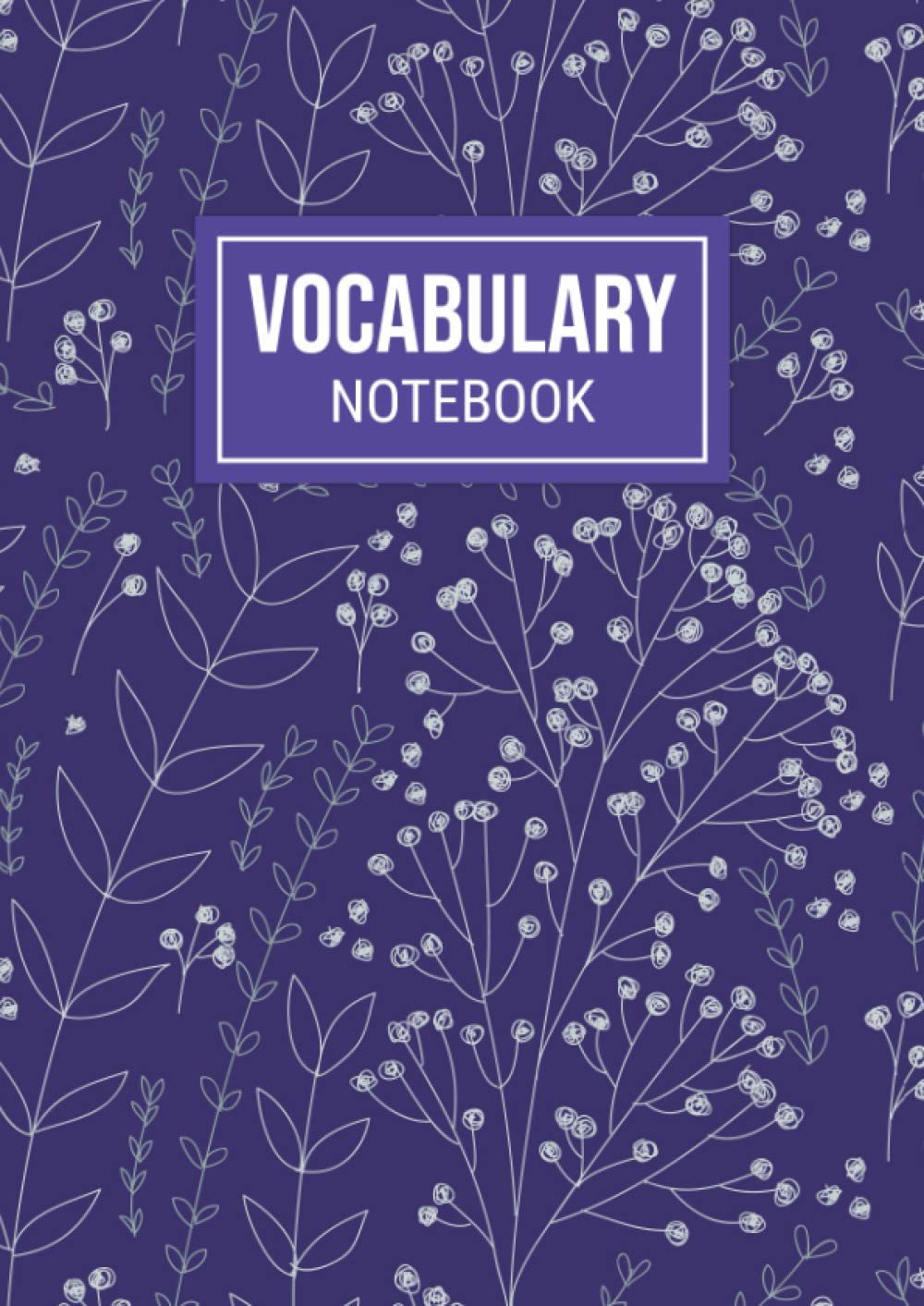 Vocabulary Notebook: A4 Size With 3 Columns, 3000+ Words Vocabulary Book