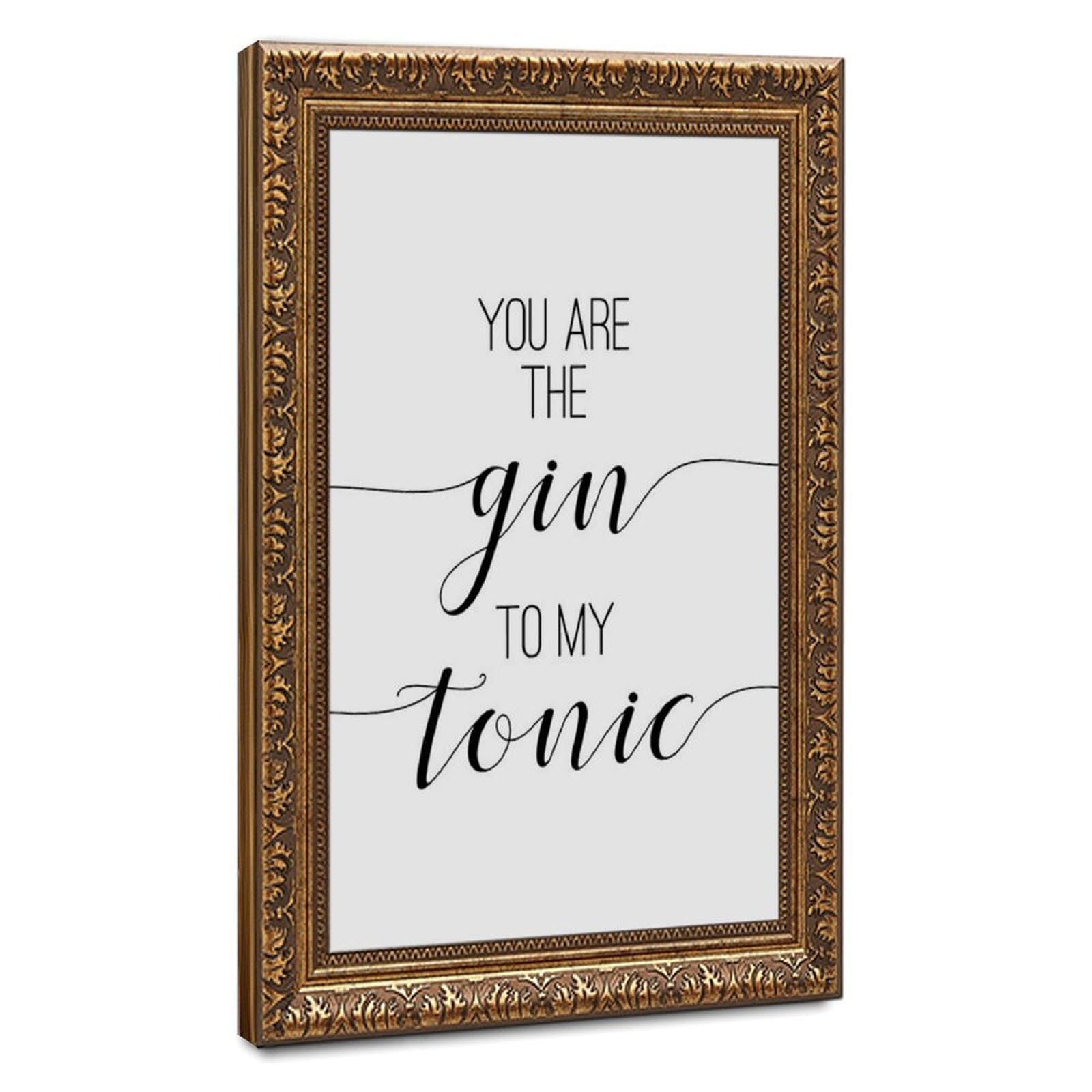 Mnyuein You Are The Gin To My Tonic Poster Quotes
