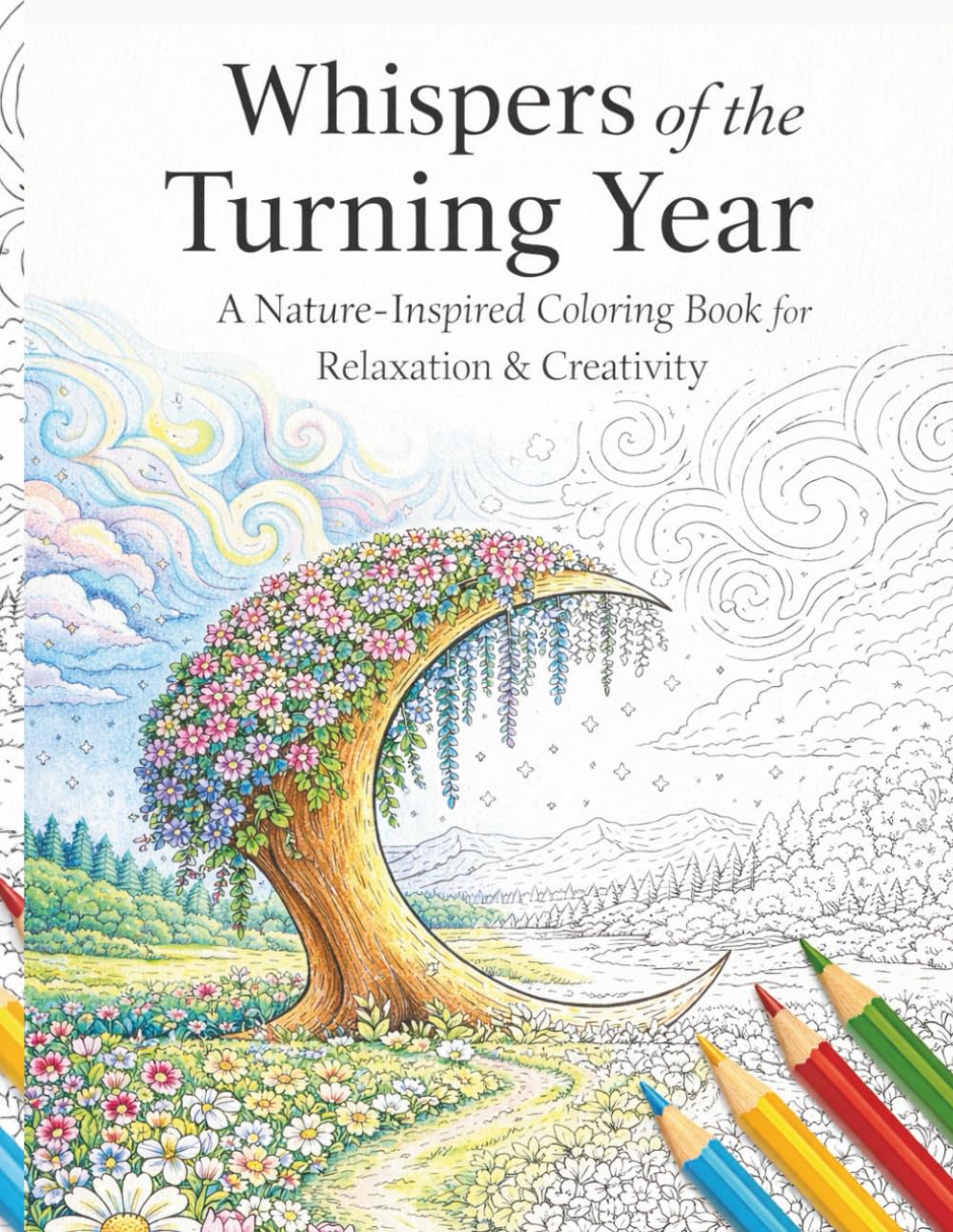 Whispers of the Turning Year: A Nature-Inspired Coloring Book for Relaxation and Creativity