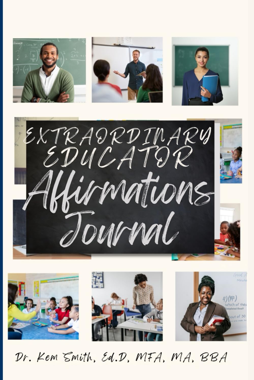 Extraordinary Educators Affirmations Journal