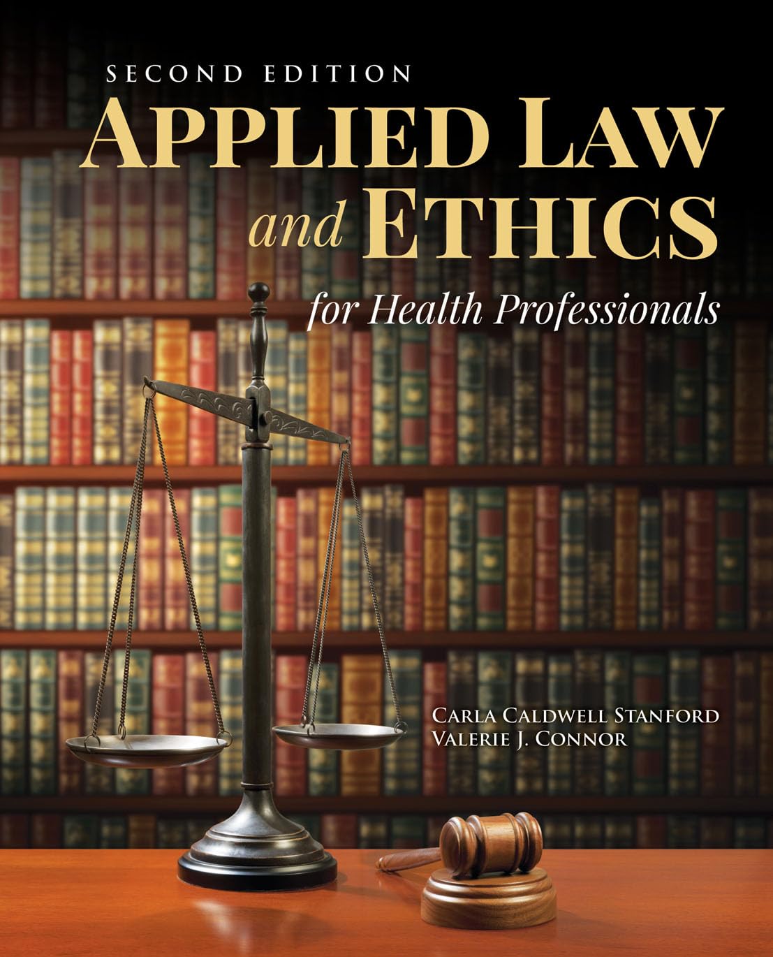 Applied Law & Ethics for Health Professionals: . 2nd Edition