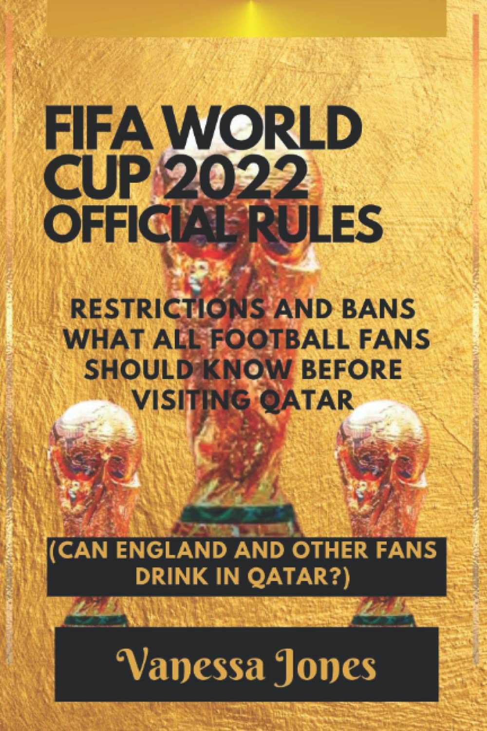 Buy FIFA WORLD CUP 2022 OFFICIAL RULES Restrictions and Bans, What All