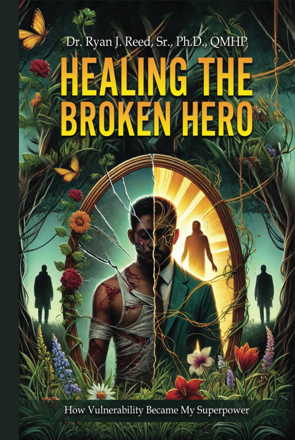 Healing the Broken Hero: How Vulnerability Became My Superpower