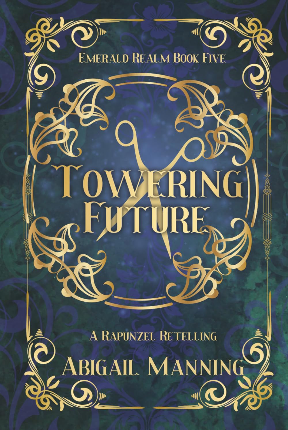 Towering Future: A Retelling of Rapunzel (The Emerald Realm)