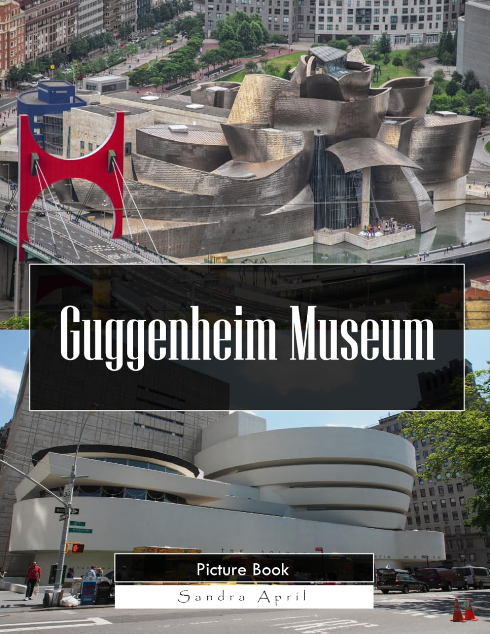 Guggenheim: A Stunning Coffee Table Picture Book – For Travelers & Art Lovers
