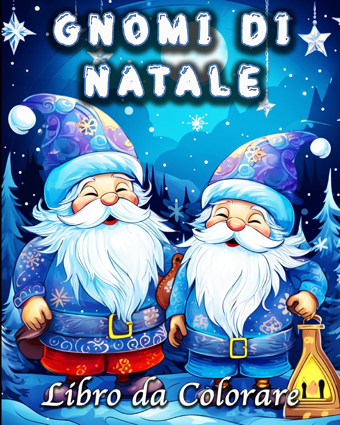 Gnomi di Natale Libro da Colorare: Illustrazioni di Gnomi Fantasy per Alleviare lo Stress e Rilassarsi